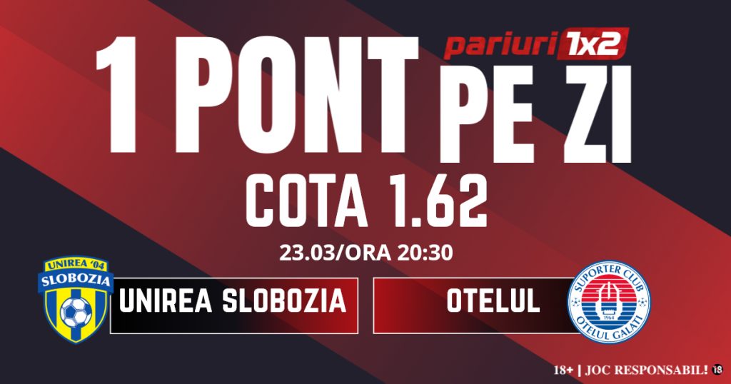 Un Pont pe Zi, 23 martie: Profitul vine din Superliga! Astăzi Unirea Slobozia – Oțelul Galați