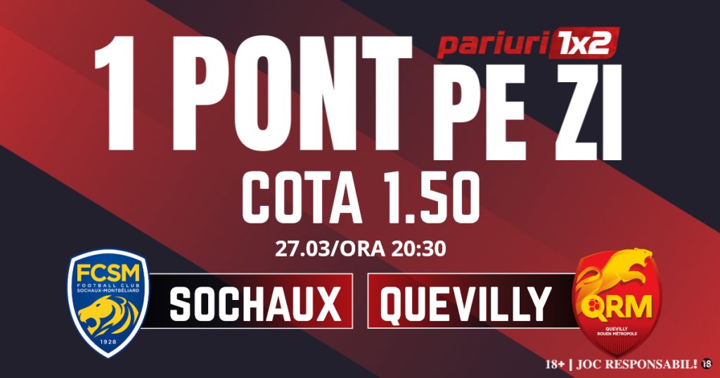 Un Pont pe Zi, 27 martie: Patru zile consecutive de profit! Astăzi Sochaux – Quevilly Rouen