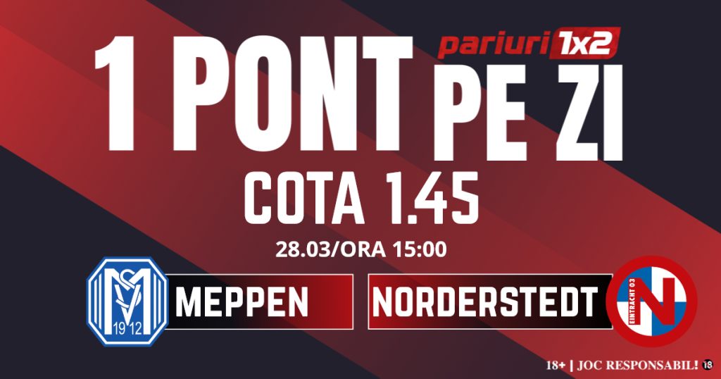 Un Pont pe Zi, 28 martie: Cinci zile consecutive de profit! Astăzi Meppen – Norderstedt