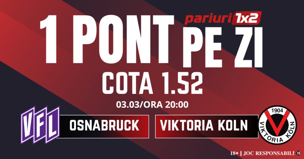 Un Pont pe Zi, 03 martie: Două zile consecutive de profit! Astăzi Osnabruck – Viktoria Koln