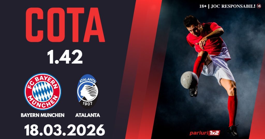 Bayern Munchen – Atalanta, Ponturi Pariuri Fotbal Liga Campionilor, 18.03.2026