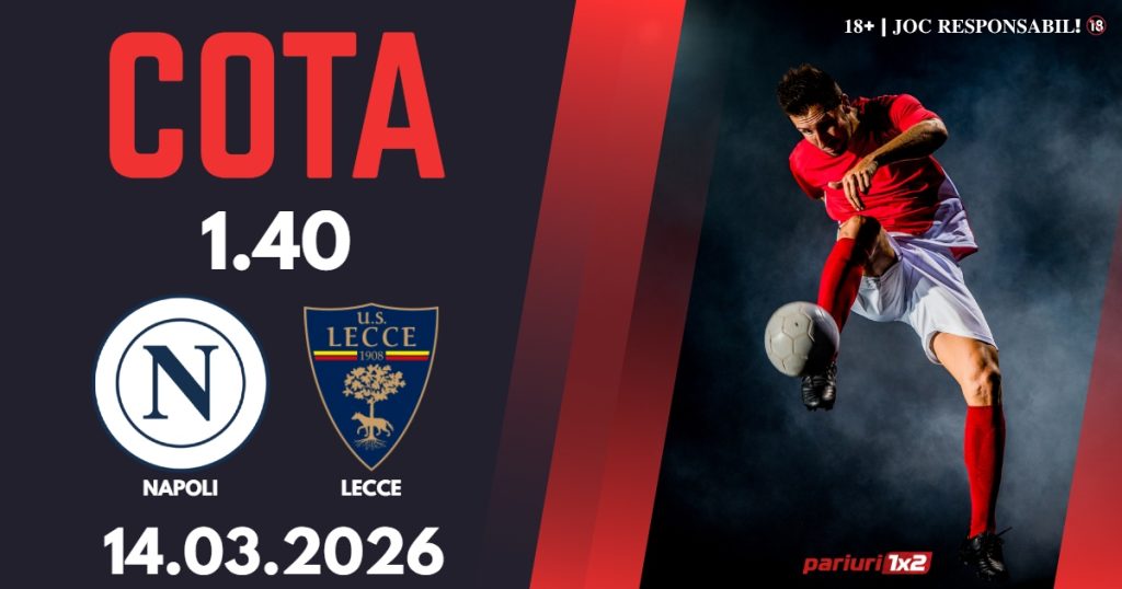 Napoli – Lecce, Ponturi Pariuri Fotbal Serie A, 14.03.2026