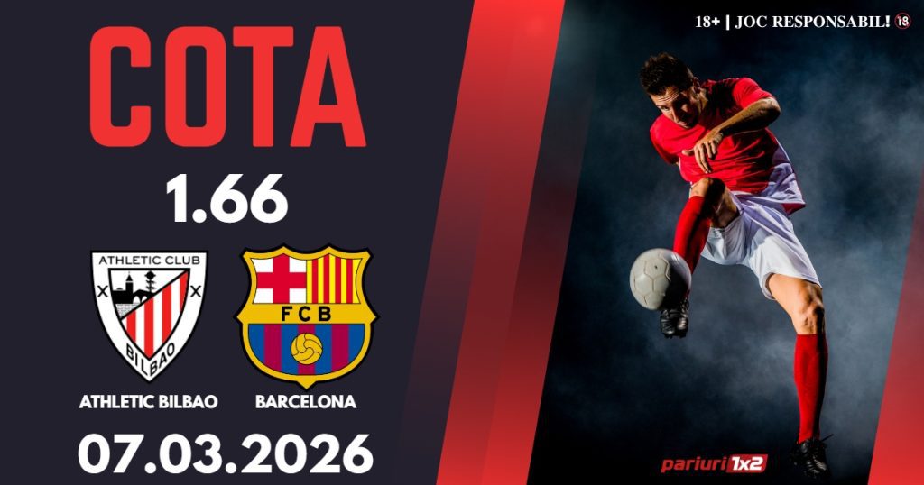 Athletic Bilbao – Barcelona, Ponturi Pariuri Fotbal La Liga, 07.03.2026
