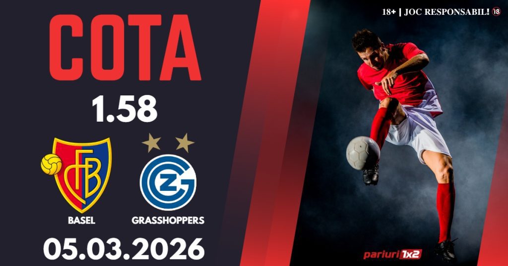 Basel – Grasshoppers, Ponturi Pariuri Fotbal Superliga Elvetiei, 05.03.2026