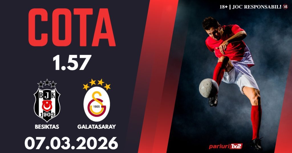 Besiktas – Galatasaray, Ponturi Pariuri Fotbal Superliga Turciei, 07.03.2026