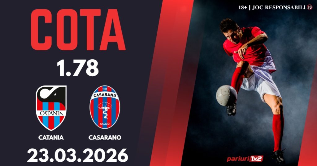 Catania – Casarano, Ponturi Pariuri Fotbal Serie C, 23.03.2026