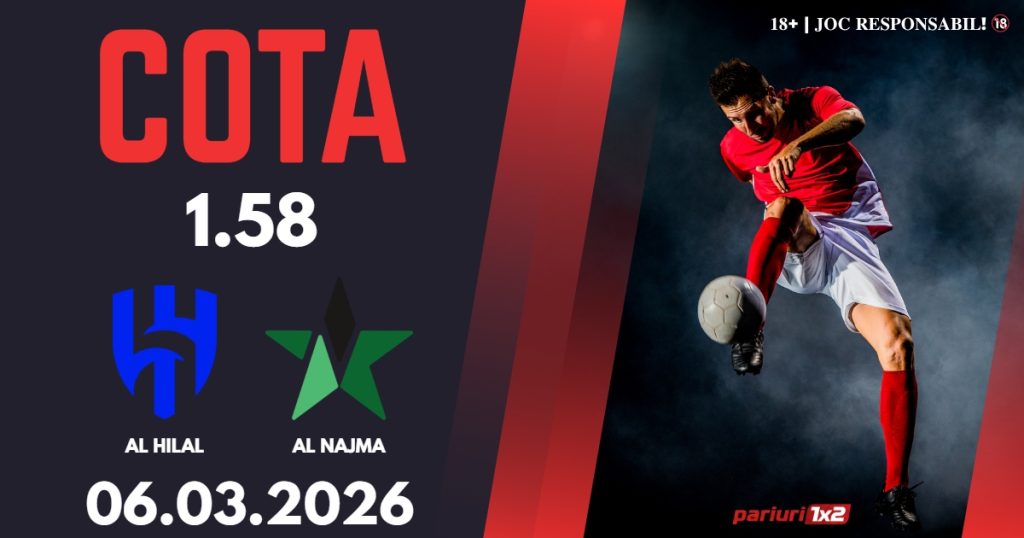 Al Hilal – Al Najma, Ponturi Pariuri Fotbal Arabia Saudita, 06.03.2026