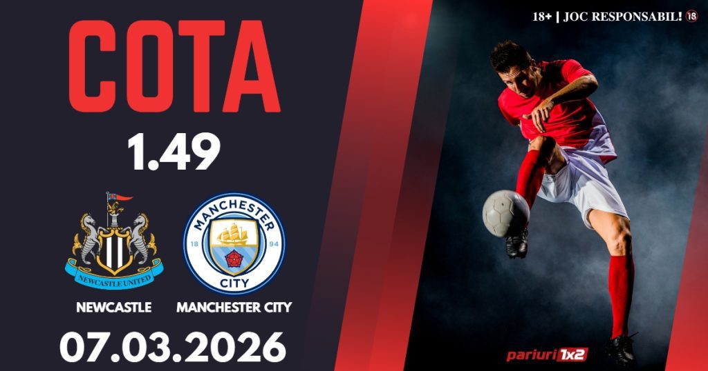 Newcastle – Manchester City, Ponturi Pariuri Fotbal FA Cup, 07.03.2026