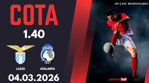 Lazio – Atalanta, Ponturi Pariuri Fotbal Cupa Italiei, 04.03.2026