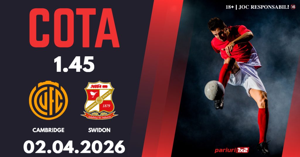 Cambridge – Swidon, Ponturi Pariuri Fotbal League Two, 02.04.2026