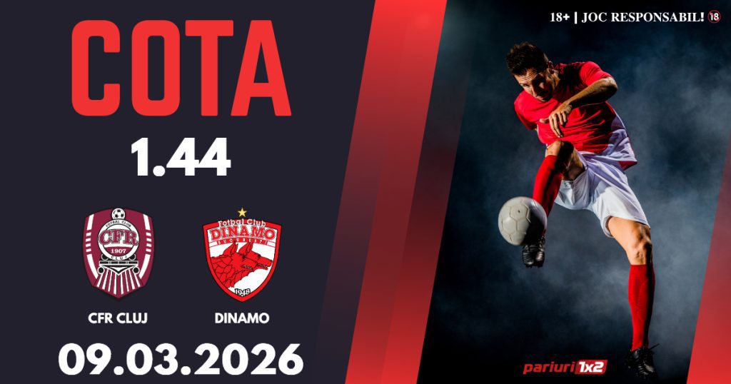 CFR Cluj – Dinamo, Ponturi Pariuri Fotbal Superliga, 09.03.2026