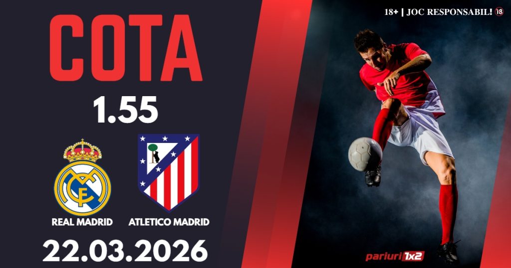 Real Madrid – Atletico Madrid, Ponturi Pariuri Fotbal La Liga, 22.03.2026