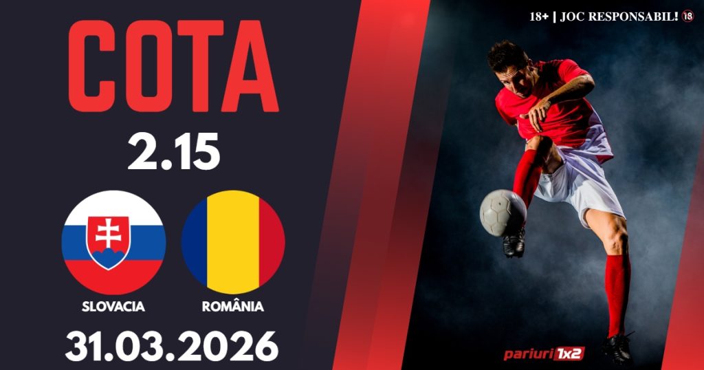 Slovacia – România, Ponturi Pariuri Fotbal Amicale Internaționale, 31.03.2026