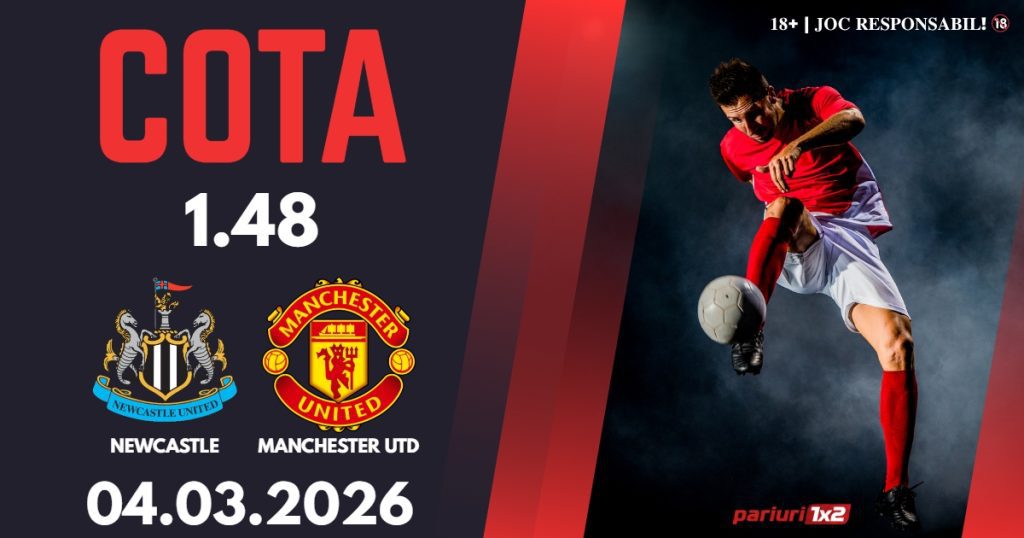 Newcastle – Manchester Utd, Ponturi Pariuri Fotbal Premier League, 04.03.2026