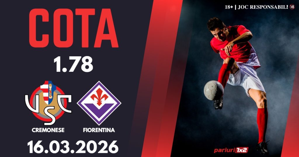 Cremonese – Fiorentina, Ponturi Pariuri Fotbal Serie A, 16.03.2026