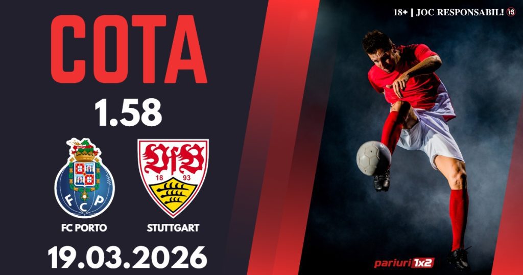 FC Porto – Stuttgart, Ponturi Pariuri Fotbal Europa League, 19.03.2026
