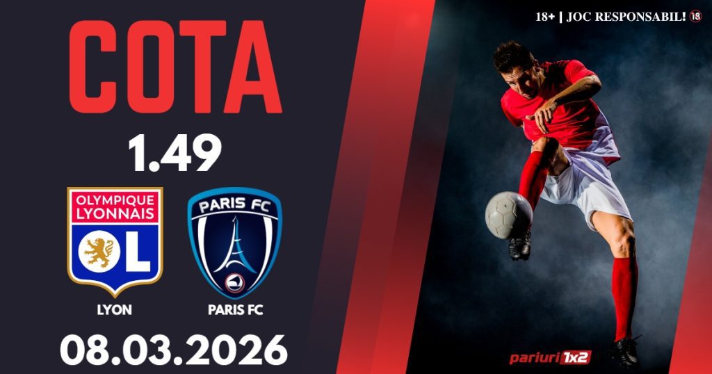 Lyon – Paris FC, Ponturi Pariuri Fotbal Ligue 1, 08.03.2026