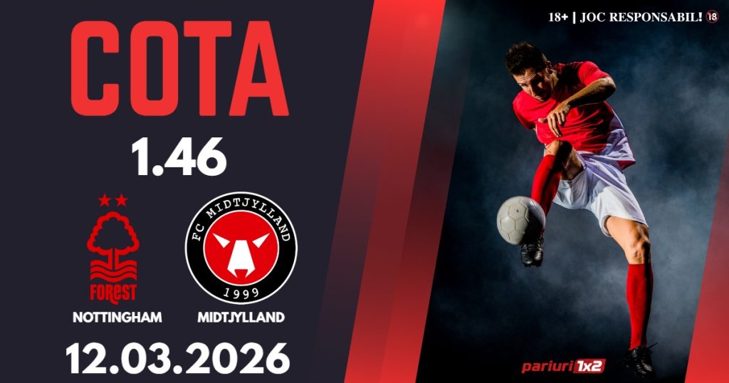Nottingham – Midtjylland, Ponturi Pariuri Fotbal Europa League, 12.03.2026