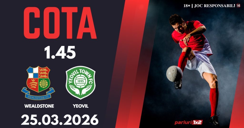Wealdstone – Yeovil, Ponturi Pariuri Fotbal National League, 25.03.2026