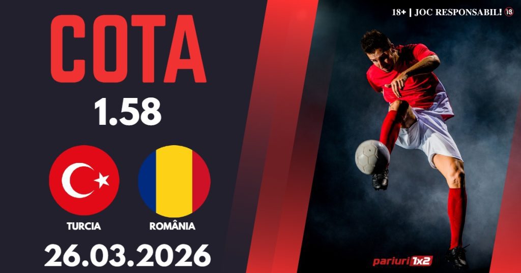 Turcia – România, Ponturi Pariuri Fotbal calificări Cupa Mondială, 26.03.2026