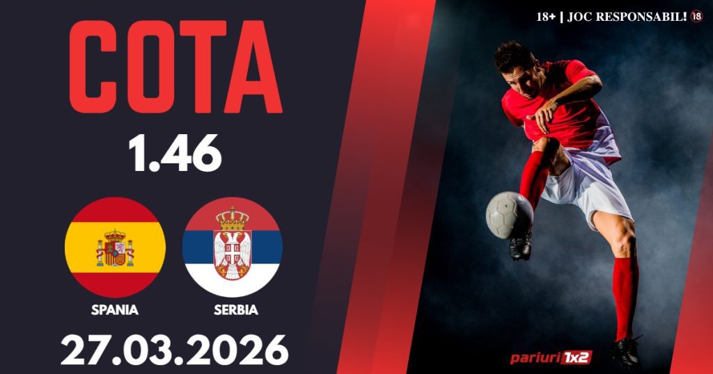 Spania – Serbia, Ponturi Pariuri Fotbal Amicale Internationale, 27.03.2026