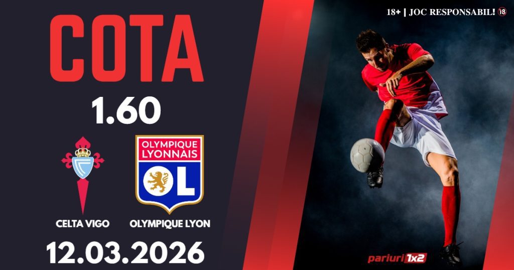 Celta Vigo – Lyon, Ponturi Pariuri Fotbal Europa League, 12.03.2026
