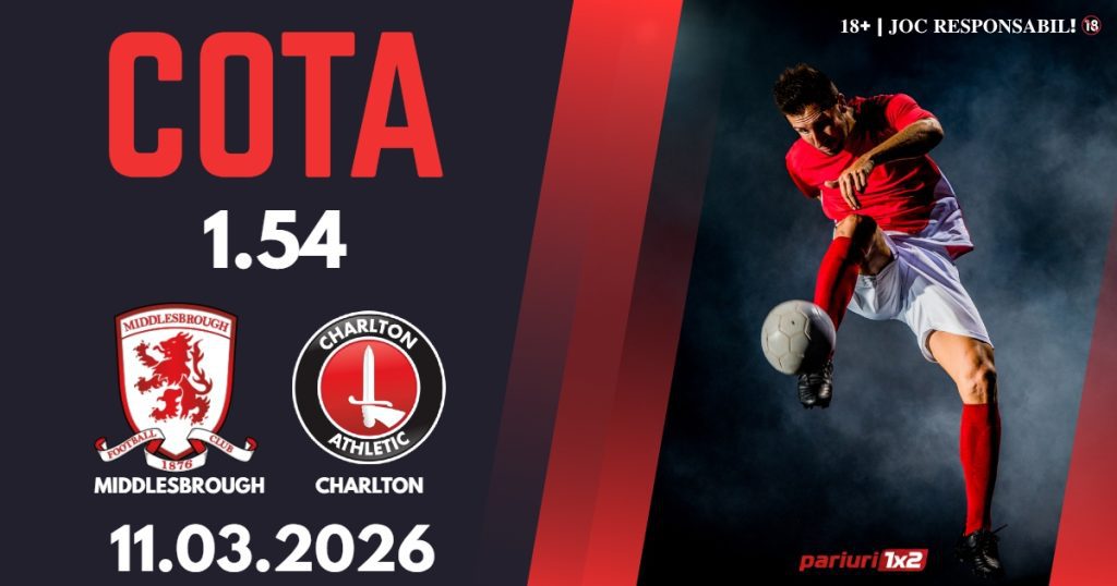Middlesbrough – Charlton, Ponturi Pariuri Fotbal Championship, 11.03.2026