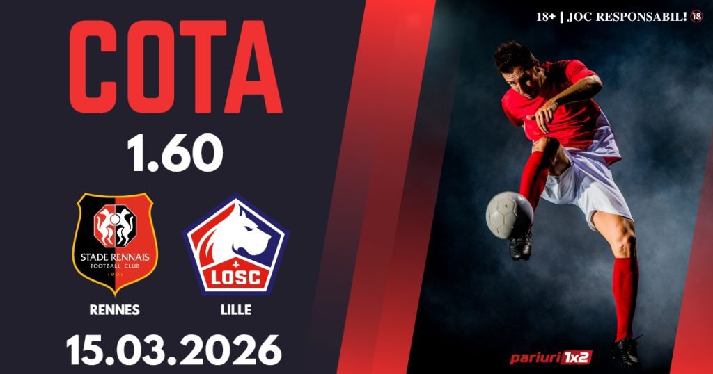 Rennes – Lille, Ponturi Pariuri Fotbal Ligue 1, 15.03.2026