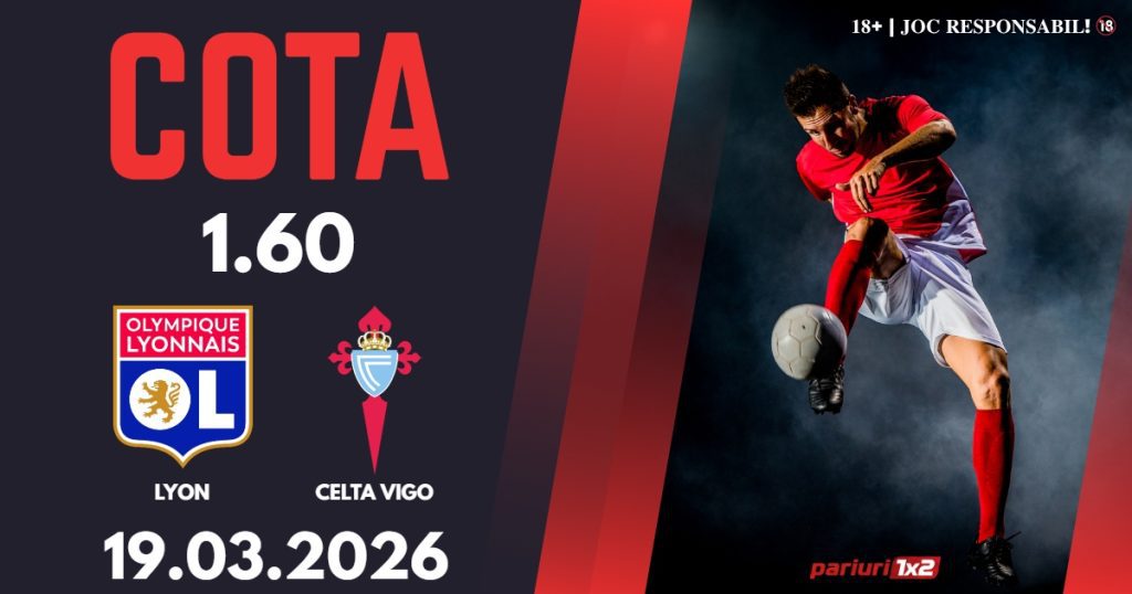 Lyon – Celta Vigo, Ponturi Pariuri Fotbal Europa League, 19.03.2026