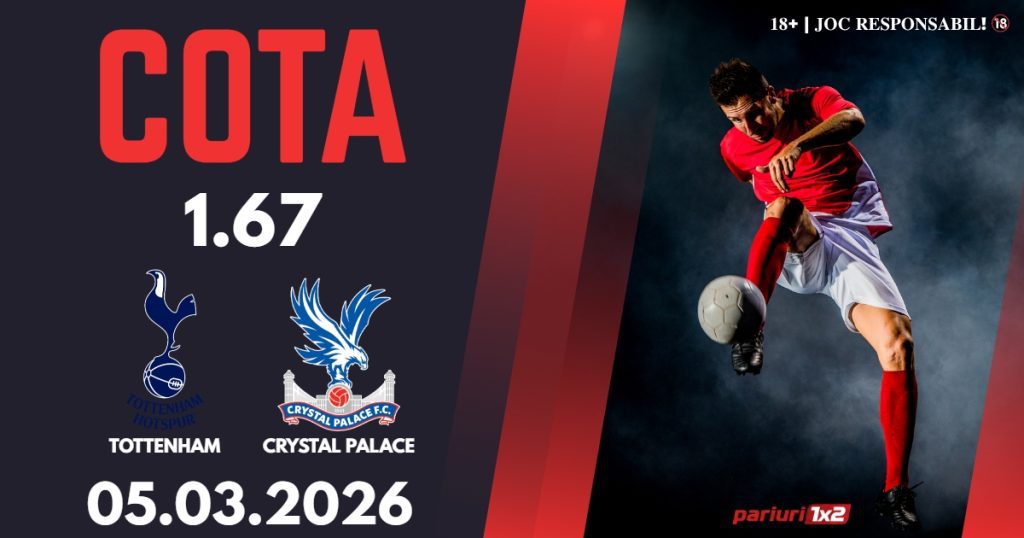 Tottenham – Crystal Palace, Ponturi Pariuri Fotbal Premier League, 05.03.2026