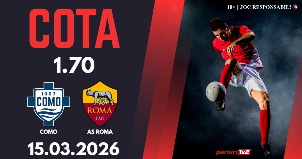 Como – AS Roma, Ponturi Pariuri Fotbal Serie A, 15.03.2026