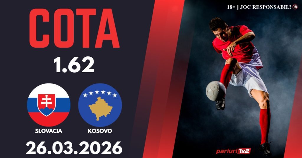 Slovacia – Kosovo, Ponturi Pariuri Fotbal calificari Cupa Mondiala, 26.03.2026