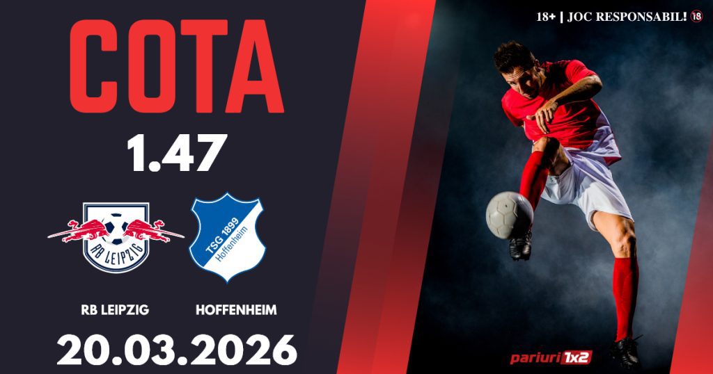 RB Leipzig – Hoffenheim, Ponturi Pariuri Fotbal Bundesliga, 20.03.2026