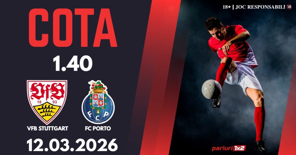 VfB Stuttgart – FC Porto, Ponturi Pariuri Fotbal Europa League, 12.03.2026