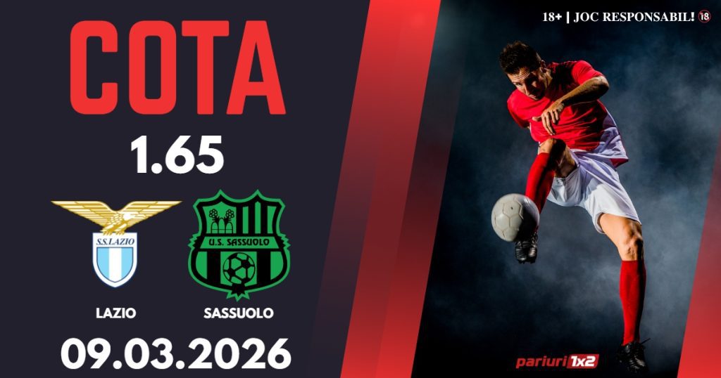 Lazio – Sassuolo, Ponturi Pariuri Fotbal Serie A, 09.03.2026
