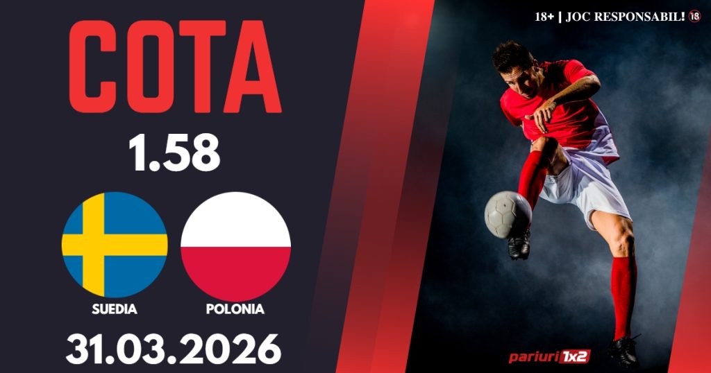 Suedia – Polonia, Ponturi Pariuri Fotbal calificări Cupa Mondială, 31.03.2026
