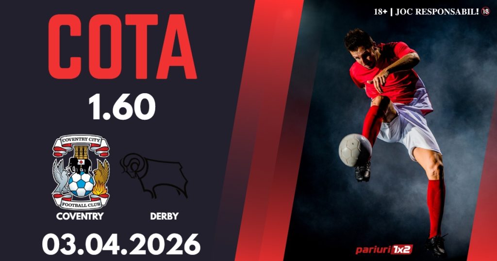 Coventry – Derby, Ponturi Pariuri Fotbal Championship, 03.04.2026