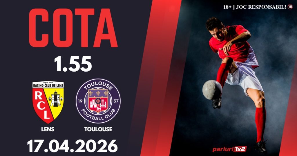 Lens – Toulouse, Ponturi Pariuri Fotbal Ligue 1, 17.04.2026