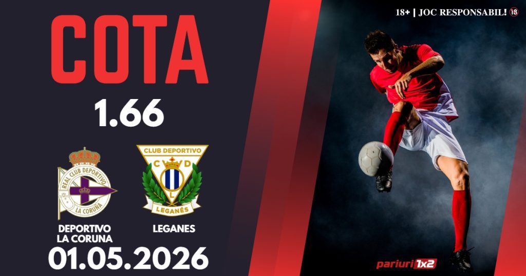 Deportivo La Coruna – Leganes, Ponturi Pariuri Fotbal La Liga 2, 01.05.2026
