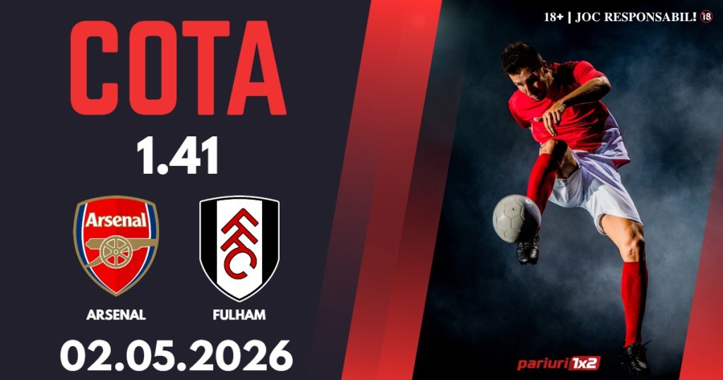 Arsenal – Fulham, Ponturi Pariuri Fotbal Premier League, 02.05.2026