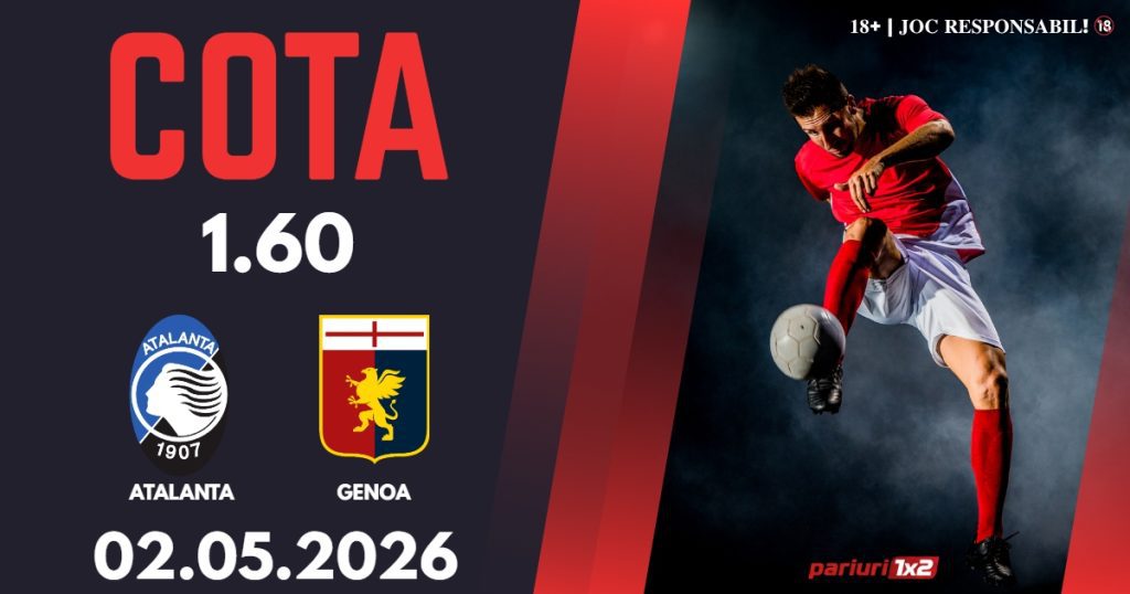 Atalanta – Genoa, Ponturi Pariuri Fotbal Serie A, 02.05.2026