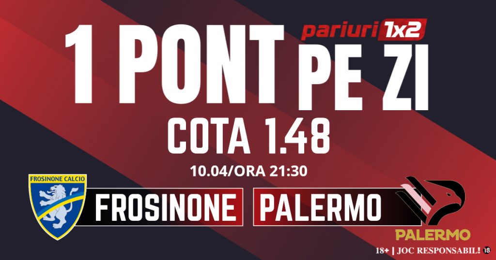 Un Pont pe Zi, 10 aprilie: Profitul vine din Serie B! Astăzi Frosinone – Palermo