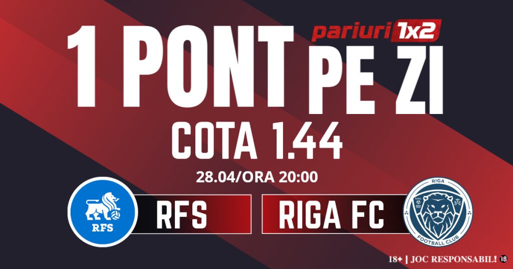 Un Pont pe Zi, 28 aprilie: Nouă din ultimele zece ponturi au fost câștigătoare! Astăzi RFS – Riga FC