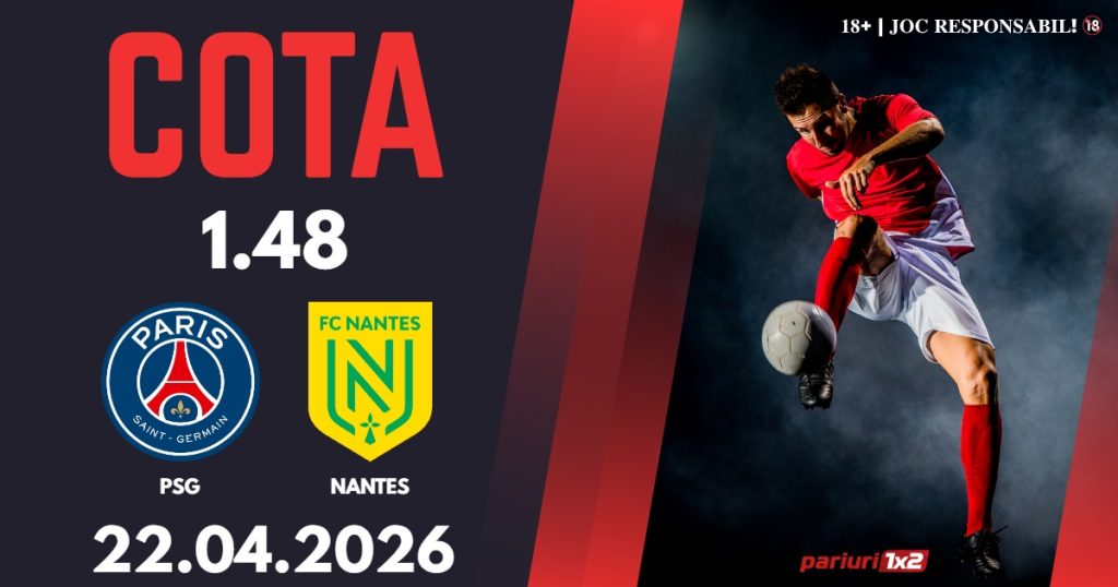 PSG – Nantes, Ponturi Pariuri Fotbal Ligue 1, 22.04.2026