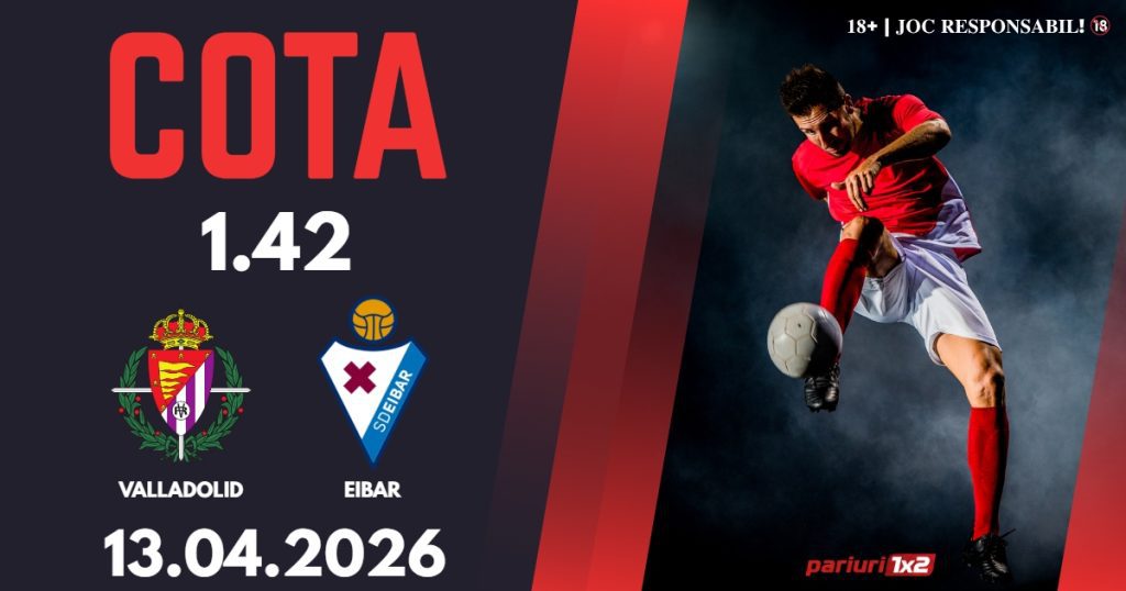 Real Valladolid – Eibar, Ponturi Pariuri Fotbal La Liga 2, 13.04.2026
