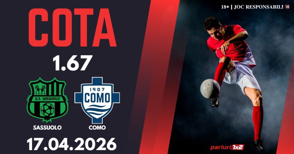 Sassuolo – Como, Ponturi Pariuri Fotbal Serie A, 17.04.2026