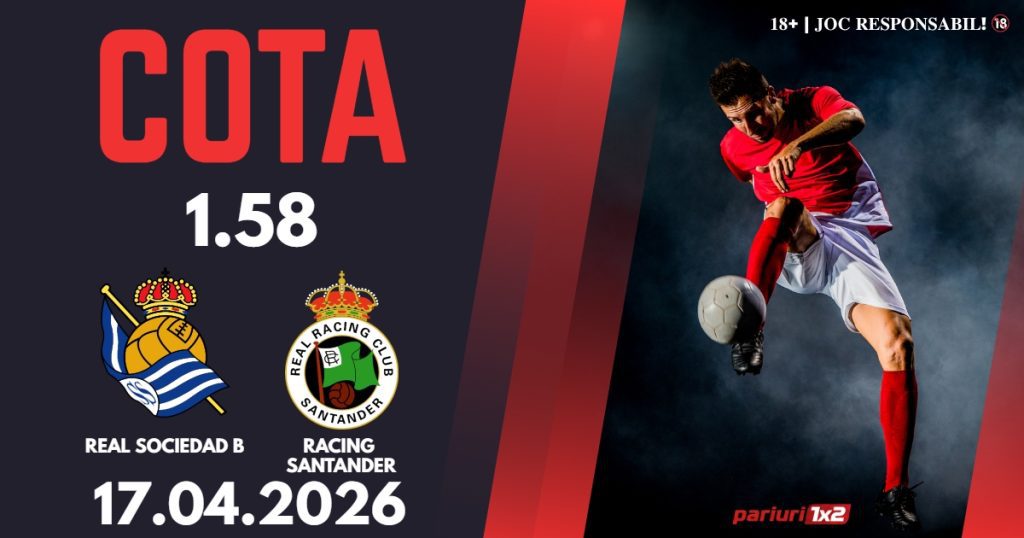 Real Sociedad B – Racing Santander, Ponturi Pariuri Fotbal La Liga 2, 17.04.2026