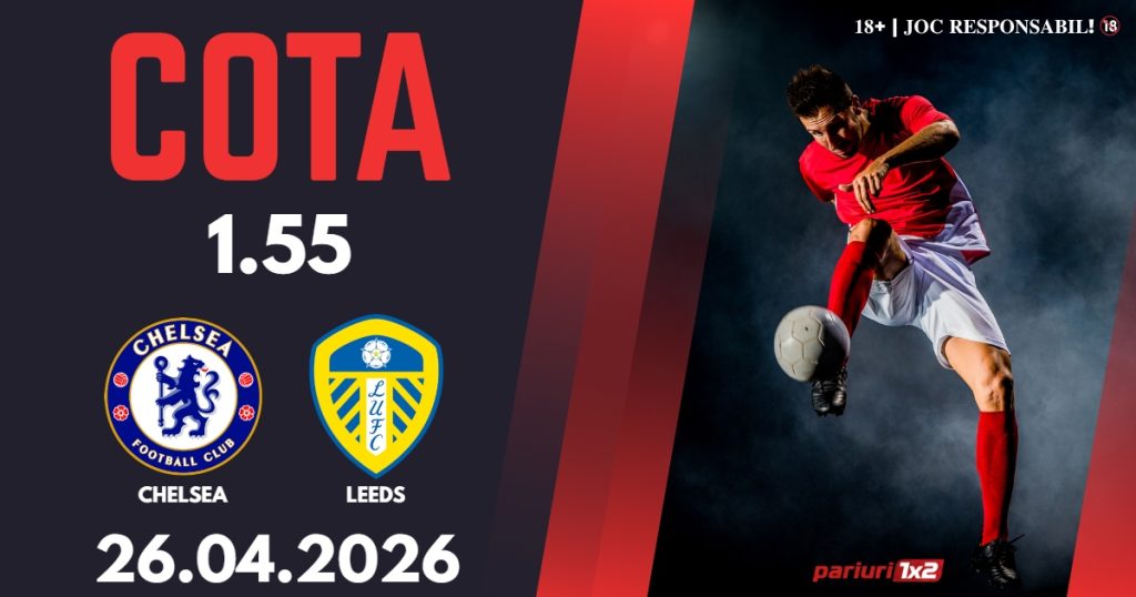 Chelsea – Leeds, Ponturi Pariuri Fotbal FA Cup, 26.04.2026
