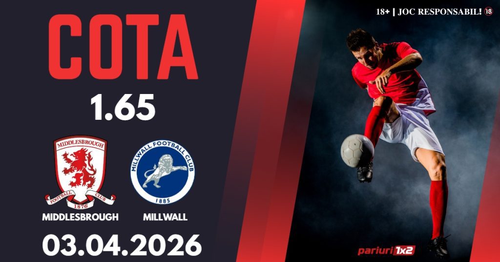 Middlesbrough – Millwall, Ponturi Pariuri Fotbal Championship, 03.04.2026