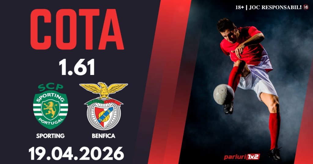 Sporting – Benfica, Ponturi Pariuri Fotbal Liga Portugaliei, 19.04.2026
